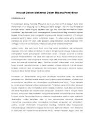Di ipg, pelajar perlu mempunyai kemahiran mencari maklumat daripada pelbagai sumber seperti buku, majalah, surat khabar, jurnal, tesis, prosiding maklumat yang banyak memerlukan pelajar mempunyai kemahiran membaca yang cepat supaya dapat memilih maklumat tepat yang diperlukan. Inovasi Sistem Maklumat Dalam Bidang Pendidikan Asmngt