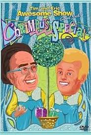 Tim and Eric Awesome Show, Great Job! Chrimbus Special (TV Special 2010)