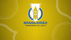 21, 24 e 27 de julho; Divulgada A Tabela Detalhada Das Quartas De Final Do Brasileiro Feminino A2 Confederacao Brasileira De Futebol