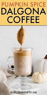 Pumpkin Spiced Dalgona Coffee Whipped Coffee Low Calorie Drinks Pumpkin Spice Dessert Recipes Easy