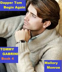 Tommy Gabrini 4: Dapper Tom Begin Again (Tommy Gabrini Series)