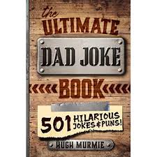 A bartender is just a pharmacist with a limited inventory. Buy The Ultimate Dad Joke Book 501 Hilarious Puns Funny One Liners And Clean Cheesy Dad Jokes For Kids Gifts For Dad Paperback May 10 2020 Online In Indonesia B088bh43bg