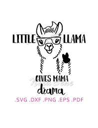 This free svg cut file is compatible with the cricut, silhouette cameo, and other craft cutters. Drama Llama Svg Little Llama Gives Mama Drama T Shirt Design Etsy Llama Drama Llama Printable Greeting Cards