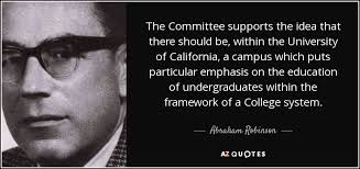 Abraham Robinson quote: The Committee supports the idea that there should  be, within...
