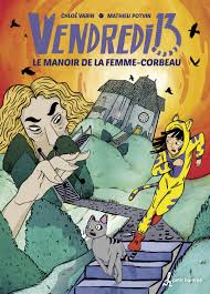 Avec amy steel, john furey, adrienne king, kirsten baker alors qu'on le croyait mort noyé au fond de crystal. Livre Vendredi 13 Tome 2 Le Manoir De La Femme Corbeau Petit Homme