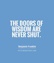 The Doors Of Wisdom Are Never Shut Picture Quotes