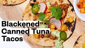 Here's an easy blackened fish tacos recipe that will make everyone happy at the table. Blackened Canned Tuna Tacos Thrive Market Youtube