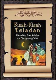 Cara download full ebook pdf: Download Ebook Islami Kisah Kisah Teladan Rasulullah Para Sahabat Dan Orang Orang Saleh Padepokan Padang Ati Ppa