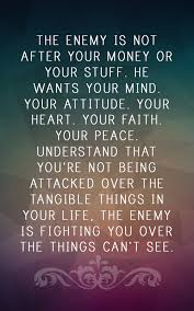 The Things You Can T See Quotes God Life Money Truth Faith Enemy Spiritual Battle Stuff Attacks Spiritual Quotes Inspirational Quotes Words