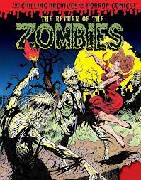 The Return of the Zombies! (Chilling Archives of Horror Comics): Various:  9781631406300: Amazon.com: Books