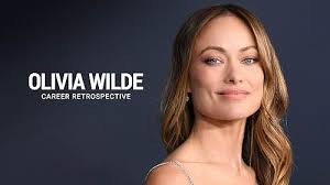 Olivia Wilde Career Retrospective