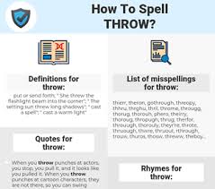 Maybe you would like to learn more about one of these? How To Spell Throw And How To Misspell It Too Spellcheck Net