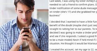 I don't often open the conversation. Guy Catfishes 17 Year Old Sister By Posing As 22 Year Old On Tinder To Teach Her A Lesson Someecards Siblings