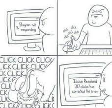 25 Best Click Click Click Click Memes Issue Resolved Memes