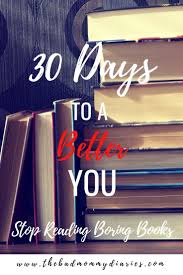 Quit Reading Boring Books How To Better Yourself Books Reading
