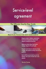 Service Level Agreement The Ultimate Step By Step Guide Ebook Service Level Agreement Self Assessment Design Strategy