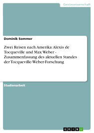 Check spelling or type a new query. Zwei Reisen Nach Amerika Alexis De Tocqueville Und Max Weber Grin