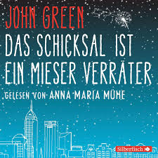 Das neue jahr 2021 wird hauptsächlich geprägt von saturn und uranus das kostenlose horoskop für alle sternzeichen von schicksal.com. Das Schicksal Ist Ein Mieser Verrater Green John Muhe Anna Maria Zeitz Sophie Dussmann Das Kulturkaufhaus