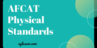 Afcat Physical Standards 2019 Height Weight Eyesight For