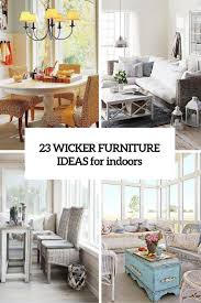 This prep work is important to ensure that the paint will adhere well to the surfaces. Wicker Furniture In The Interiors 23 Cool Ideas Digsdigs
