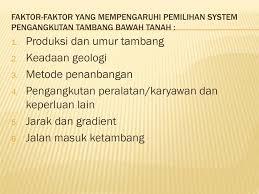 Banyak perkembangan sistem pengangkutan di kajang ini.antaranya, pengangkutan awam seperti komuter. Peralatan Dan Pengangkutan Tambang Bawah Tanah Ppt Download