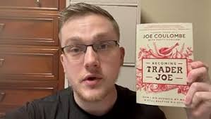 Becoming Trader Joe: How I Did Business My Way and Still Beat the Big Guys:  Coulombe, Joe, Civalleri, Patty: 9781400225439: Amazon.com: Books