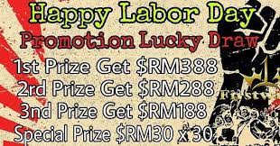 Promotion Lucky Draw Happy Labor Day 1st Prize Get Value Rm388 2rd Prize Get Value Rm288 3nd Prize Get Value Rm188 S Happy Labor Day Lucky Happy