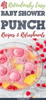 43 Ridiculously Easy Delicious Baby Shower Punch Recipes Refreshments Baby Shower Punch Recipes Baby Shower Punch Baby Shower Desserts Girl