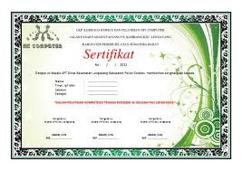 Seperti yang telah diketahui, bahwa ada banyak macam kegiatan yang dilaksanakan untuk memperingati hari 17 agustus ini, misalnya kegiatan lomba. Contoh Sertifikat Komputer
