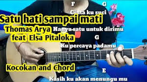 Satu hati sampai mati nama band / penyanyi : Chords For Chord Mudah Satu Hati Sampai Mati Thomas Arya Feat Elsa Pitaloka By Darmawan Tutorial