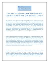 Worldwide insurance services, llc (worldwide services insurance agency, llc in ca and in ny) offers a variety of travel medical insurance across the u.s. Save Time And Resources With Worldwide Debt Collection Services From Cmr Insurance Services Debt Collection Debt Bad Debt