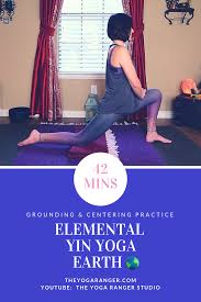 In This Practice We Work With The Element Of Earth To Slow Down And Ground Ourselves Breathing Slowly And Savori Yin Yoga Yin Yoga Sequence Yin Yoga Benefits