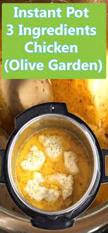 Instant Pot 3 Ingredients Chicken Olive Garden Superfashion Us Instant Pot Recipes Chicken 3 Ingredient Chicken Instant Recipes