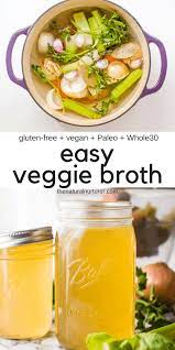 Easy Homemade Vegetable Broth Recipe Homemade Vegetable Broth Recipes With Vegetable Broth Broth Recipes
