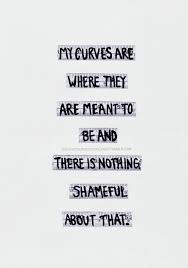 Inspo Motivate Body Positive Quotes Body Quotes Curvy Quotes