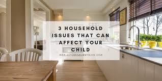 3 Household Issues That Can Affect Your Child