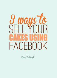 Mexico business plan and recommendations. 3 Ways To Sell Cakes Using Facebook Simple Social Media Marketing Strategies To Use Facebook To Promote Your Cake Cake Business Cookie Business Things To Sell