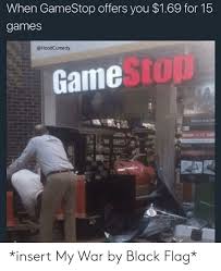 Essentially, hedge funders were trying to short gamestop stock. When Gamestop Offers You 169 For 15 Games Gamestop Tademore Sa Insert My War By Black Flag Gamestop Meme On Me Me