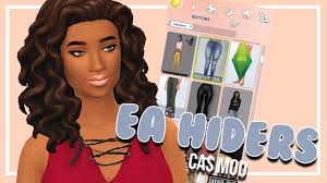 This post is about all the mods and custom content (cc) i use in cas (create a sim) in the sims 4. Itsmetroi Ea Cas Hiders Mod The Sims 4 Mods