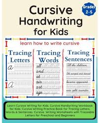 Maybe you would like to learn more about one of these? Find The Best Deals On Cursive Handwriting For Kids Learn Cursive Writing For Kids Cursive Handwriting Workbook For Kids Cursive Writing Practice Book For Tracing Letters Words Sentences Cursive Writing Worksheets