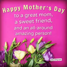 Guys, making a woman happy is not an uphill task, it is easier than you think. 20 Wonderful Ways To Say Happy Mother S Day To A Friend Allwording Com