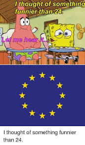 D random w like s dislike a back. Thought Of Something Funnier Than 24 Let Me Heanit Dank Meme On Ballmemes Com