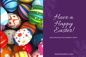 Happy easter to a very special little girl/boy! Best 55 Happy Easter Wishes Messages Easter Wishes Sms Quotes
