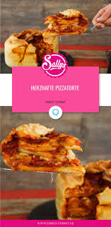 Herzhafte Pizzatorte Von Sallyswelt Sally Sallys Sallyswelt Sallysrezepte S Pizzatorte Rezepte Herzhaft