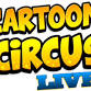 Cartoon Circus Live event image
