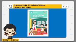 Buku tematik terpadu kurikulum 2013 kelas iv. Download Buku Tematik Pdf Kelas 4 Tema 6 Cita Citaku