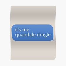 it's me quandale dingle message meme