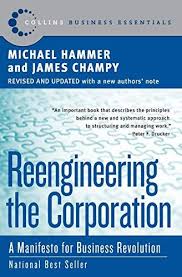 Download Pdf Reengineering The Corporation A Manifesto For Business Revolution Collins Business Essential In 2020 Business Essentials Business Books Management Books
