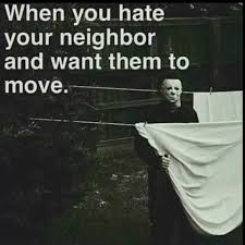 Prayers that noisy bad neighbors to move. 46 Bad Neighbors Ideas Bad Neighbors Bones Funny Humor