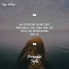 Nov 13, 2020 · quotes about sunshine. Perangkai Sajak Aku Dipenjara Dalam Sunyi Terbelenggu Dari Jarak Yang Sepi Sebab Aku Merindukanmu Kekasih Agus Widiey Puisi Sajak Syair Poetry Poem Sastra Quotes Kata Bahasa Balada Bersajak Kawanperasa Perangkaisajak Aguswidiey